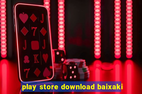 play store download baixaki